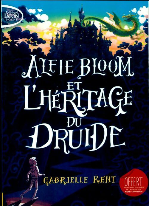 Livrenpoche : Alfie Bloom et l'héritage du druide - Gabrielle Kent - Livre