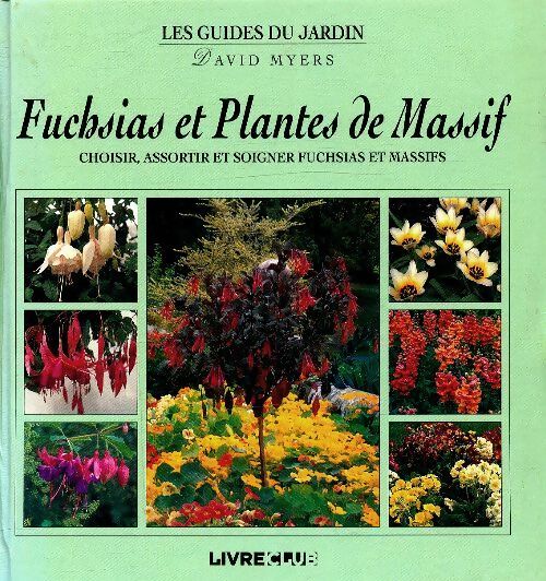 Livrenpoche : Fuchsias et plantes de massif - David Myers - Livre