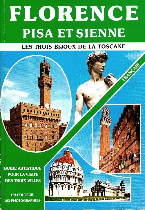 Livrenpoche : Florence, Pisa et Sienne. Les trois bijoux de la toscane - Collectif - Livre