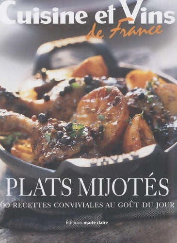 Livrenpoche : Plats mijotés : 60 recettes conviviales au goût du jour - Collectif - Livre