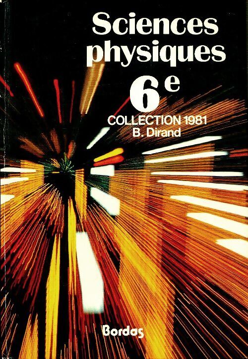 Livrenpoche : Sciences physiques 6e - B. Dirand - Livre