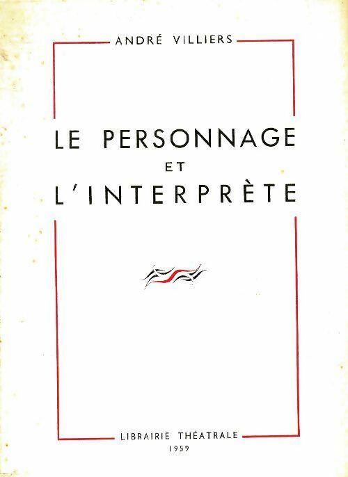 Livrenpoche : Le personnage et l'interprète - André Villiers - Livre