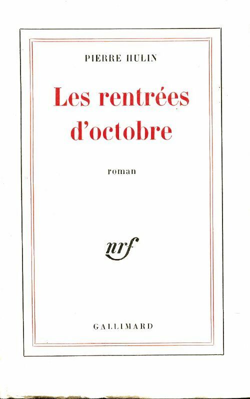 Les rentrées d'octobre - Pierre Hulin -  Gallimard poches divers - Livre