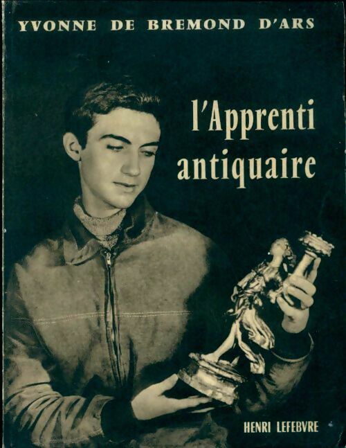 L'apprenti antiquaire - Yvonne De Bremond d'Ars - Livre