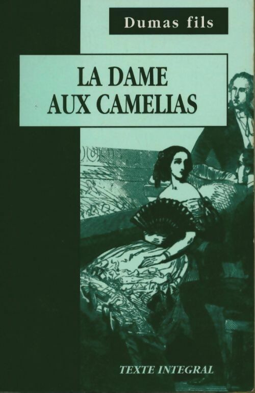 Livrenpoche : La dame aux camélias - Alexandre Fils Dumas - Livre