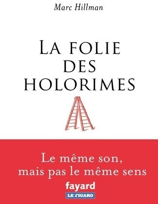 Livrenpoche : La folie des holorimes - Marc Hillman - Livre