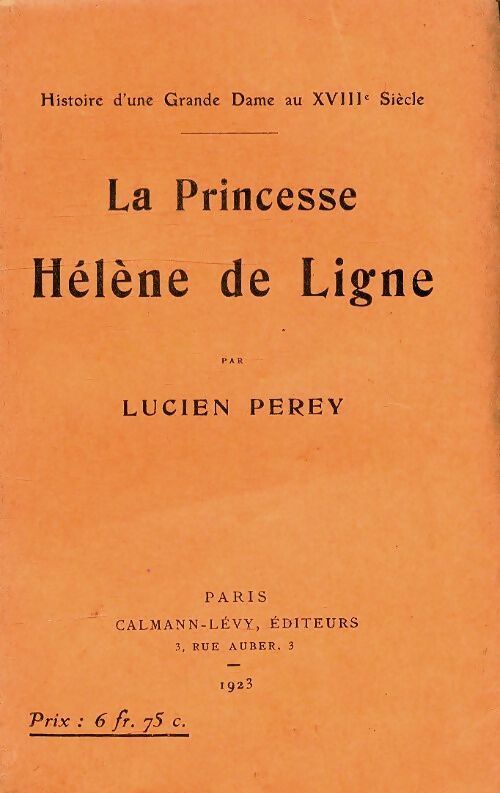Livrenpoche : La princesse hélène de Ligne - Lucien Perey - Livre