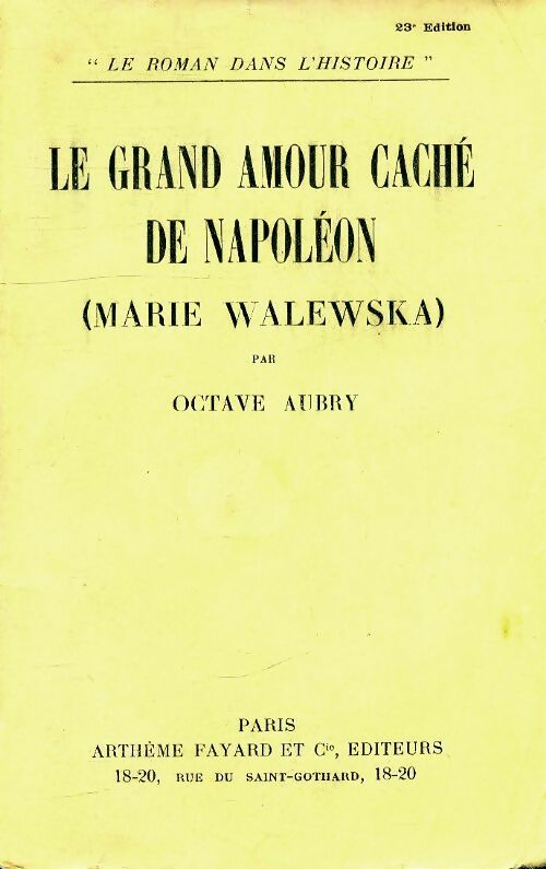 Livrenpoche : Le grand amour caché de Napoléon (Maria Walewska) - Octave Aubry - Livre
