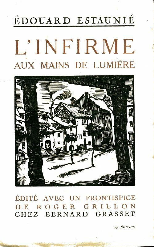 Livrenpoche : L'infirme aux mains de lumière - Edouard Estaunié - Livre