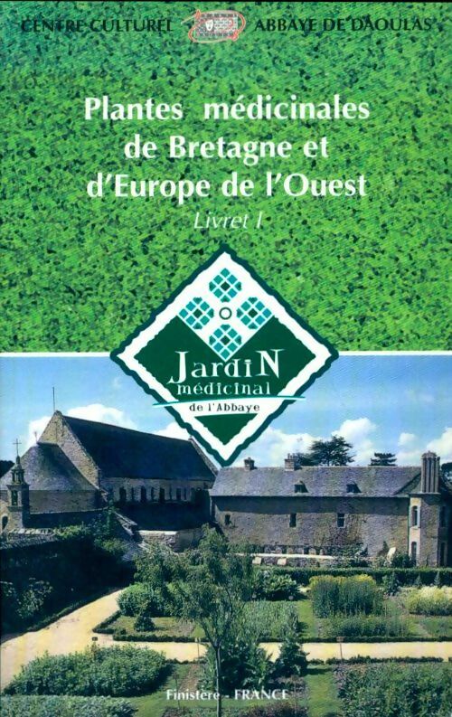 Plantes médicinales de Bretagne et d'Europe de l'ouest Livret 1 - Collectif - Livre