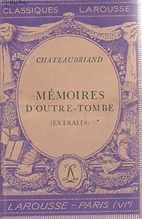 Livrenpoche : Mémoires d'outre Tombe (extraits) - François René Chateaubriand - Livre