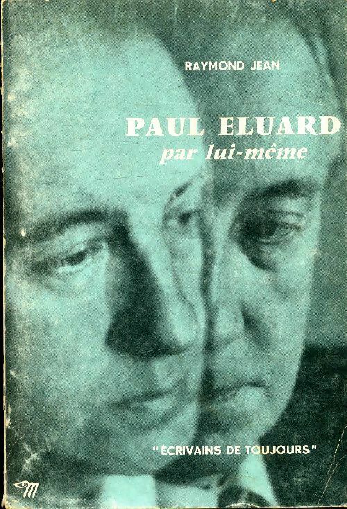 Livrenpoche : Paul Eluard par lui même - Jean Raymond - Livre