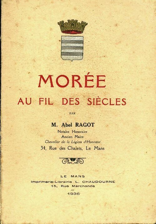 Livrenpoche : Morée au fil des siècles - Abel Ragot - Livre