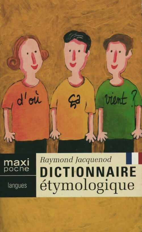 Dictionnaire étymologique - Raymond Jacquenod -  Maxi Poche - Livre