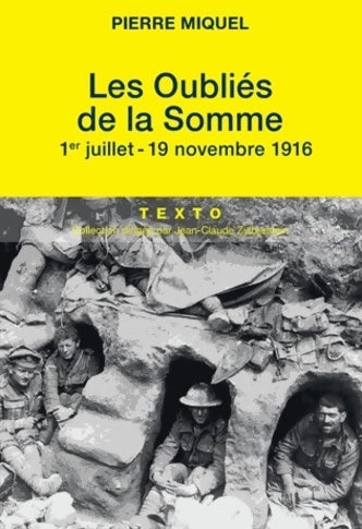 Livrenpoche : Les oubliés de la Somme juillet-novembre 1916 - Pierre Miquel - Livre