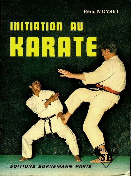 Livrenpoche : Initiation au karaté - René moyset - Livre