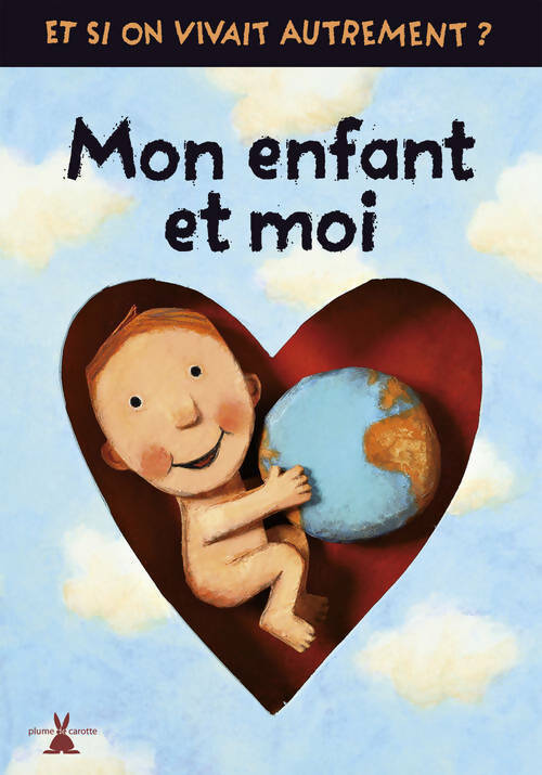 Livrenpoche : Mon enfant et moi - Charlotte Blondel - Livre