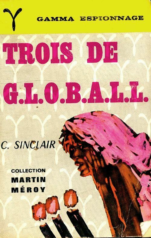 Livrenpoche : Trois de G.L.O.B.A.L.L - C Sinclair - Livre