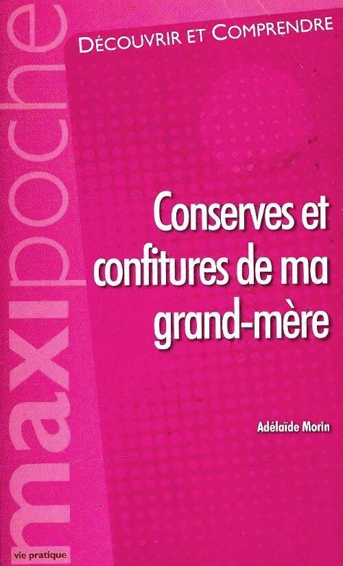 Livrenpoche : Conserves et confitures de ma grand-mère - Morin Adélaïde - Livre