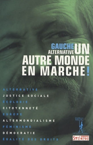 Livrenpoche : Un autre monde en marche ! : Gauche alternative - Marie Agnès Combesque - Livre