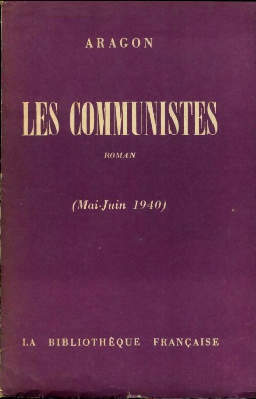 Livrenpoche : Les communistes Tome II (Mai-Juin 1940) - Louis Aragon - Livre