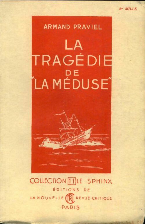 La tragédie de la méduse - Armand Praviel -  Le sphinx - Livre