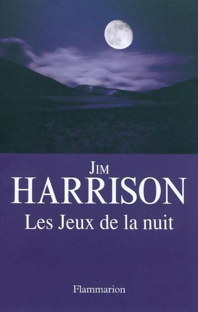 Livrenpoche : Les jeux de la nuit - Jim Harrison - Livre