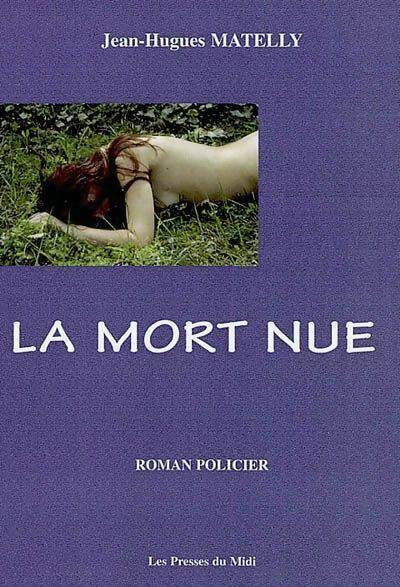Livrenpoche : La mort nue - Jean-Hugues Matelly - Livre