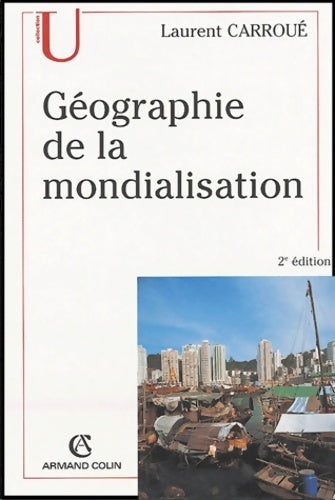 Livrenpoche : Géographie de la mondialisation - Laurent Carroué - Livre