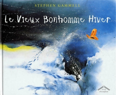 Livrenpoche : Le vieux bonhomme hiver - Stephen Gammel - Livre