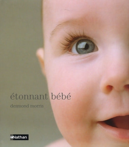Livrenpoche : Etonnant bébé - Desmond Morris - Livre