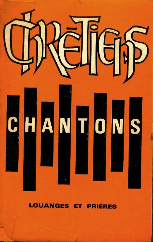 Livrenpoche : Chrétiens chantons. Louanges et prières - Collectif - Livre