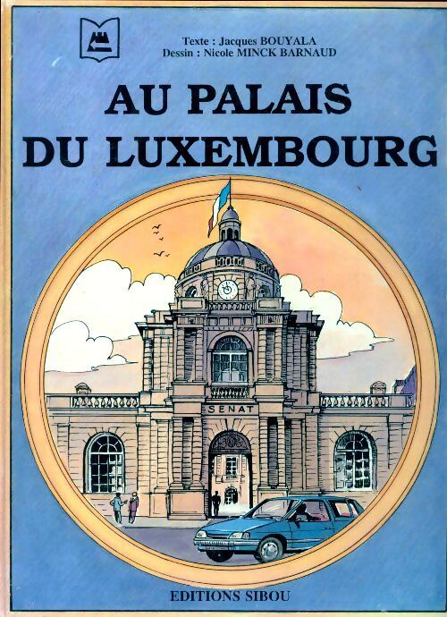 Livrenpoche : Au palais du Luxembourg - Jacques Bouyala - Livre