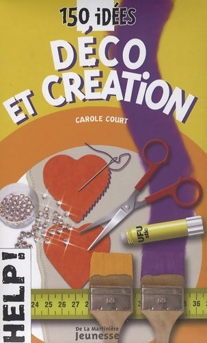Livrenpoche : 150 idées déco et création - Carole Court - Livre