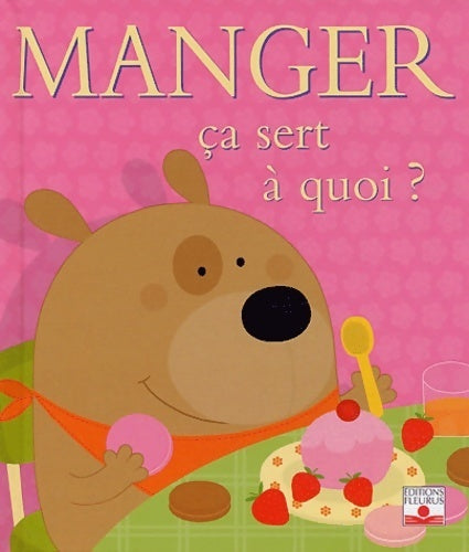 Livrenpoche : Manger ça sert à quoi ? - Sophie Bellier - Livre