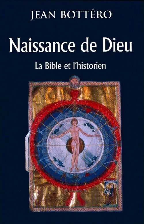 Livrenpoche : Naissance de Dieu : La bible et l'historien - Jean Bottéro - Livre