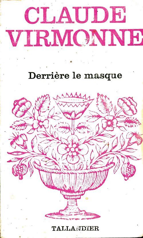 Derrière le masque - Claude Virmonne - Livre
