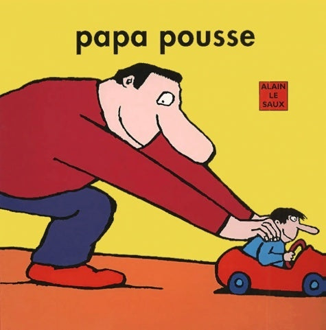 Livrenpoche : Papa pousse - Alain Le Saux - Livre