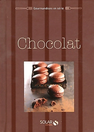 Chocolat - Collectif -  Gourmandises en série - Livre