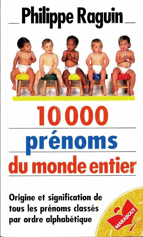 Livrenpoche : 10000 prénoms du monde entier - Philippe Raguin - Livre