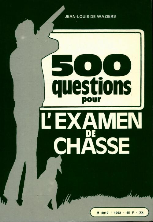 Livrenpoche : 500 questions pour l'examen de chasse - J. L. De Waziers - Livre