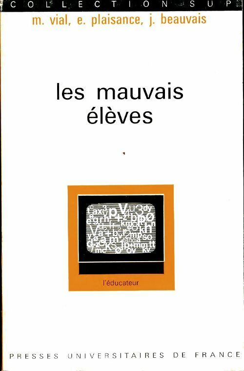 Les mauvais élèves - Monique Vial ; Jean Beauvais -  SUP - L'Educateur - Livre