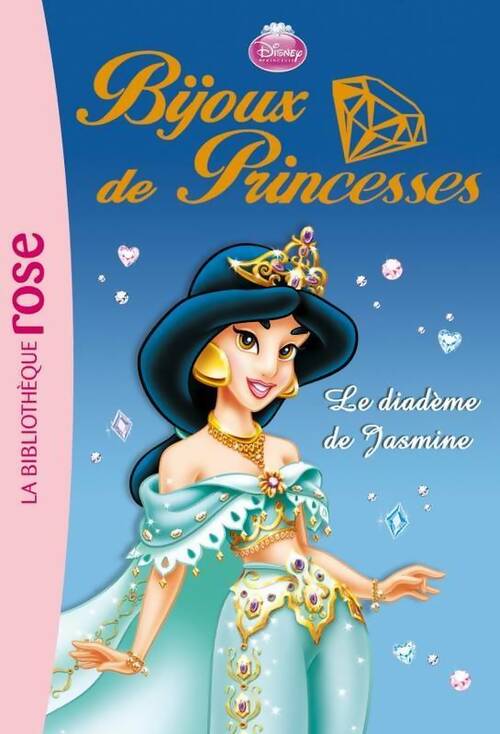 Livrenpoche : Bijoux de princesses Tome III : Le diadème de Jasmine - Disney - Livre