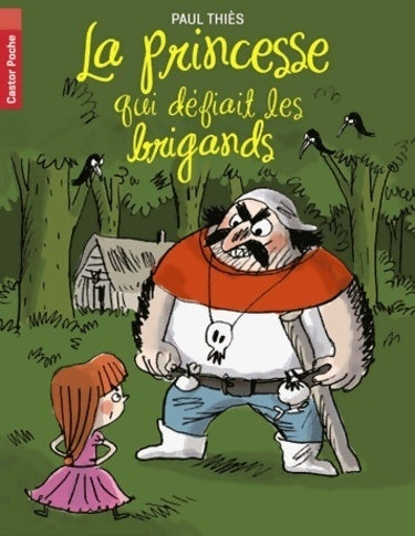 Livrenpoche : La princesse qui défiait les brigands - Paul Thiès - Livre