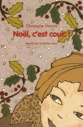 Noël, c'est couic ! - Christophe Honoré -  Mouche - Livre