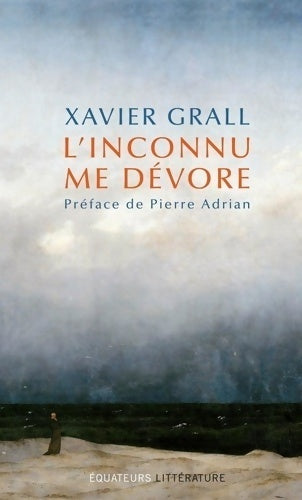 Livrenpoche : L'inconnu me dévore - Xavier Grall - Livre