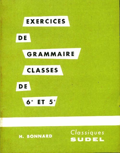 Livrenpoche : Exercices de grammaires 6e, 5e - Henri Bonnard - Livre