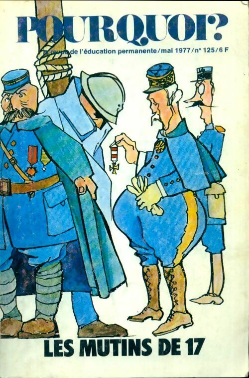 Livrenpoche : Pourquoi ? n°125 : Les mutins de 17 - Collectif - Livre