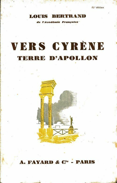 Vers Cyrène terre d'Apollon - Louis Bertrand -  Fayard poches divers - Livre
