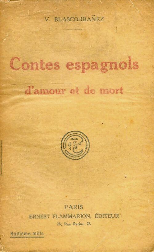 Livrenpoche : Contes espagnols d'amour et de mort - Vicente Blasco Ibanez - Livre